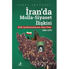 İranda Molla-Siyaset İlişkisi - Yakup Ertuğrul - Fecr Yayınları