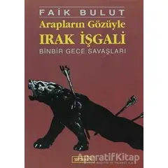 Arapların Gözüyle Irak İşgali - Faik Bulut - Berfin Yayınları