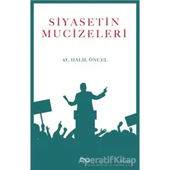 Siyasetin Mucizeleri - Halil Öncel - Bengisu Yayınları