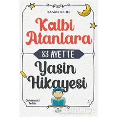 Kalbi Atanlara 83 Ayette Yasin Hikayesi - Hasan Uzun - Ravza Yayınları