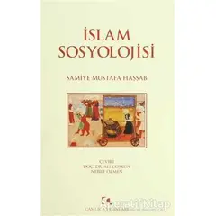 İslam Sosyolojisi - Samiye Mustafa Haşşab - Çamlıca Yayınları