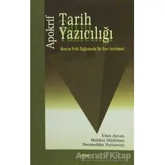 Apokrif Tarih Yazıcılığı - Kolektif - Araştırma Yayınları