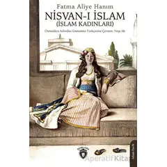 Nisvan-ı İslam (İslam Kadınları) - Fatma Aliye Hanım - Dorlion Yayınları