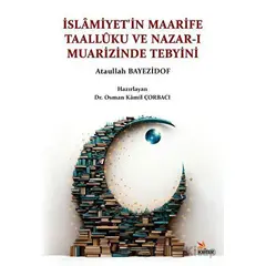 İslâmiyet’in Maarife Taallûku ve Nazar-ı Muarizinde Tebyini - Osman Kamil Çorbacı - Kriter Yayınları