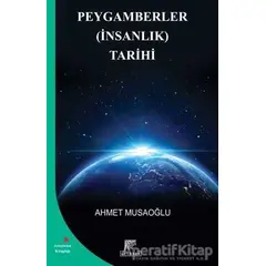 Peygamberler (İnsanlık) Tarihi - Ahmet Musaoğlu - Gelenek Yayıncılık