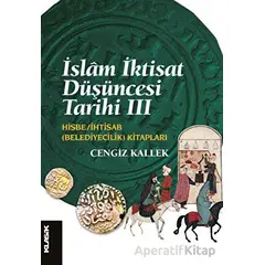 İslam İktisat Düşüncesi Tarihi 3 - Cengiz Kallek - Klasik Yayınları