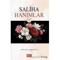 Saliha Hanımlar 2 - Selim Uğur - Semerkand Aile Yayınları