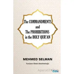 The Commandments and the Prohibitions in the Holy Quran - Mehmed Selman - Mat Kitap