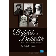 Babilik ve Bahailik - Fatih Topaloğlu - Nobel Akademik Yayıncılık