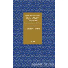 İslam Siyaset Düşüncesi - Büyük Selçuklu Dönemi - Nurullah Yazar - Otto Yayınları