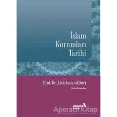 İslam Kurumları Tarihi - Abdülaziz ed-Duri - Albaraka Yayınları