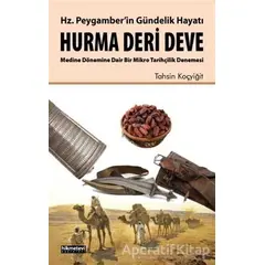 Hz. Peygamberin Gündelik Hayatı Hurma - Deri - Deve - Tahsin Koçyiğit - Hikmetevi Yayınları