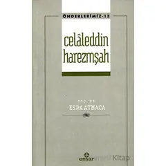 Celaleddin Harezmşah Önderlerimiz-13) - Esra Atmaca - Ensar Neşriyat