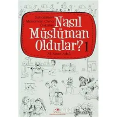 Nasıl Müslüman Oldular - 1 - Sahabilerin Müslüman Olma Öyküleri