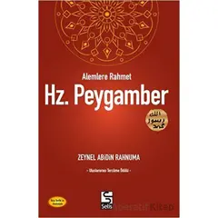 Alemlere Rahmet Hz. Peygamber - Zeynel Abidin Rahnuma - Selis Kitaplar