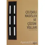 Çelişkili Hadisler ve Çözüm Yolları - Yavuz Köktaş - Rağbet Yayınları