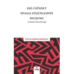 Ehl-i Sünnet Siyasal Düşüncesinin Oluşumu - Mehmet Salih Gecit - Ravza Yayınları