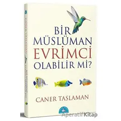 Bir Müslüman Evrimci Olabilir mi? - Caner Taslaman - İstanbul Yayınevi