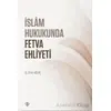 İslam Hukukunda Fetva Ehliyeti - Ömer Aslan - Türkiye Diyanet Vakfı Yayınları