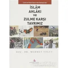 İslam Ahlakı ve Zulme Karşı Tavrımız - Mehmet Yolcu - Erguvan Yayınevi