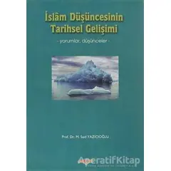 İslam Düşüncesinin Tarihsel Gelişimi - M. Said Yazıcıoğlu - Akçağ Yayınları