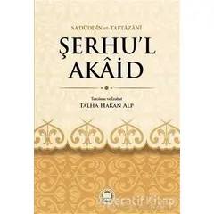 Şerhü’l-Akaid - Sadüddin Taftazani - Marmara Üniversitesi İlahiyat Fakültesi Vakfı