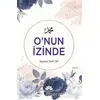 Onun İzinde - Mehmet Nezir Gül - Mevsimler Kitap