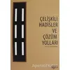 Çelişkili Hadisler ve Çözüm Yolları - Yavuz Köktaş - Rağbet Yayınları