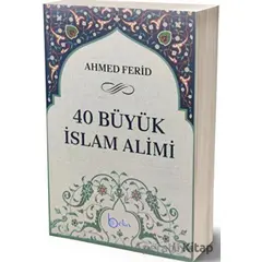 40 Büyük İslam Alımı - Ahmed Ferid - Beka Yayınları