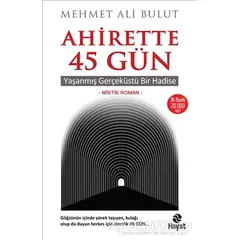 Ahirette 45 Gün - Mehmet Ali Bulut - Hayat Yayınları