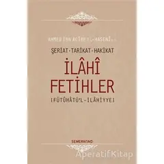 İlahi Fetihler - Ahmet İbn Acibe El-Haseni - Semerkand Yayınları