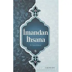 İmandan İhsana - M. Asım Köksal - Semerkand Yayınları