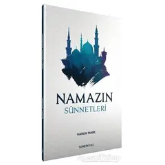 Namazın Sünnetleri - Harun Tanır - Semerkand Yayınları