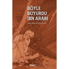 Böyle Buyurdu Ibn Arabi - Nasr Hamid Ebu Zeyd - Mana Yayınları