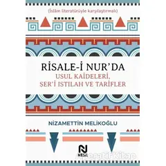 Risale-i Nur’da Usul Kaideleri, Şer’i Istılah ve Tarifler - Nizamettin Melikoğlu - Nesil Yayınları