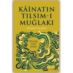 Kainatın Tılsım-ı Muğlakı - Sinan Yılmaz - Foliant Yayınları