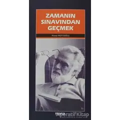 Zamanın Sınavından Geçmek - Atasoy Müftüoğlu - Mana Yayınları