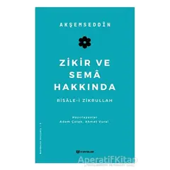 Zikir ve Sema Hakkında - Akşemseddin - H Yayınları