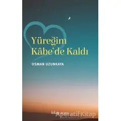Yüreğim Kabede Kaldı - Osman Uzunkaya - Kitap Arası