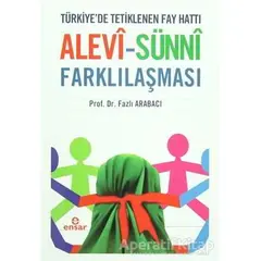 Alevi - Sünni Farklılaşması - Fazlı Arabacı - Ensar Neşriyat