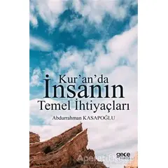 Kuranda İnsanın Temel İhtiyaçları - Abdurrahman Kasapoğlu - Gece Kitaplığı