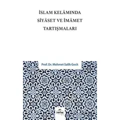 İslam Kelamında Siyaset ve İmamet Tartışmaları - Mehmet Salih Gecit - Ravza Yayınları