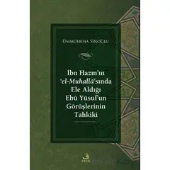 İbn Hazm’ın ‘el-Muhalla’sında Ele Aldığı Ebu Yusuf’un Görüşlerinin Tahkiki