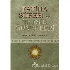 Fatiha Suresi ve Tefsir Örnekleri - Nurettin Turgay - Ensar Neşriyat