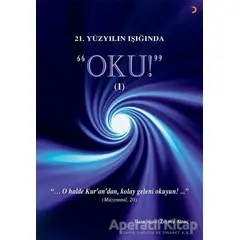 21.Yüzyılın Işığında - Oku! 1 - Zeynep Alanç - Cinius Yayınları