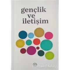 Gençlik ve İletişim - Kolektif - Türkiye Diyanet Vakfı Yayınları