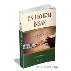 En Hayırlı İnsan - Sami Göksün - Yüzakı Yayıncılık