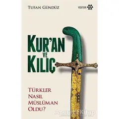 Kuran ve Kılıç - Tufan Gündüz - Yeditepe Yayınevi