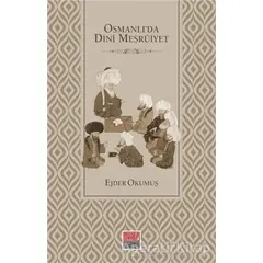 Osmanlı’da Dini Meşruiyet - Ejder Okumuş - Maarif Mektepleri