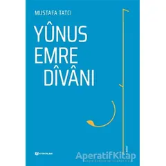 Yunus Emre Divanı - Mustafa Tatcı - H Yayınları